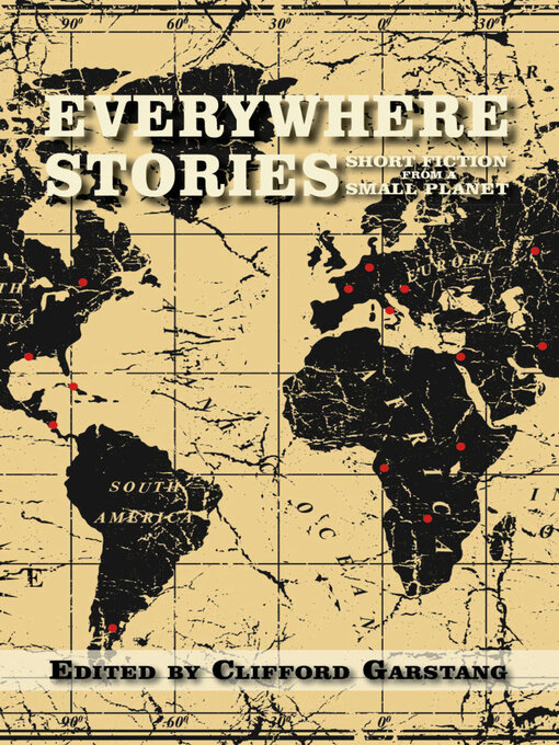 Title details for Everywhere Stories by Clifford Garstang - Available
